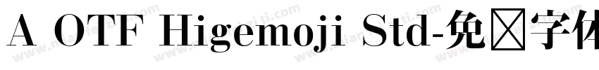 A OTF Higemoji Std字体转换